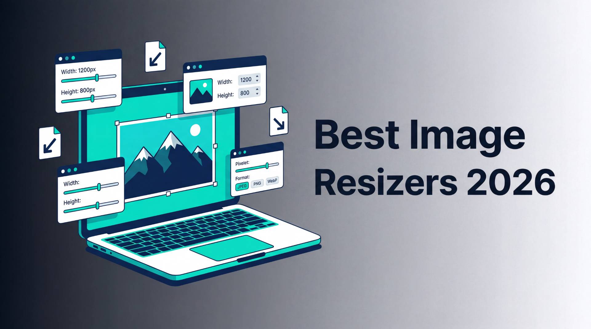 Top 5 Image Resizer Tools You'll Actually Use in 2026